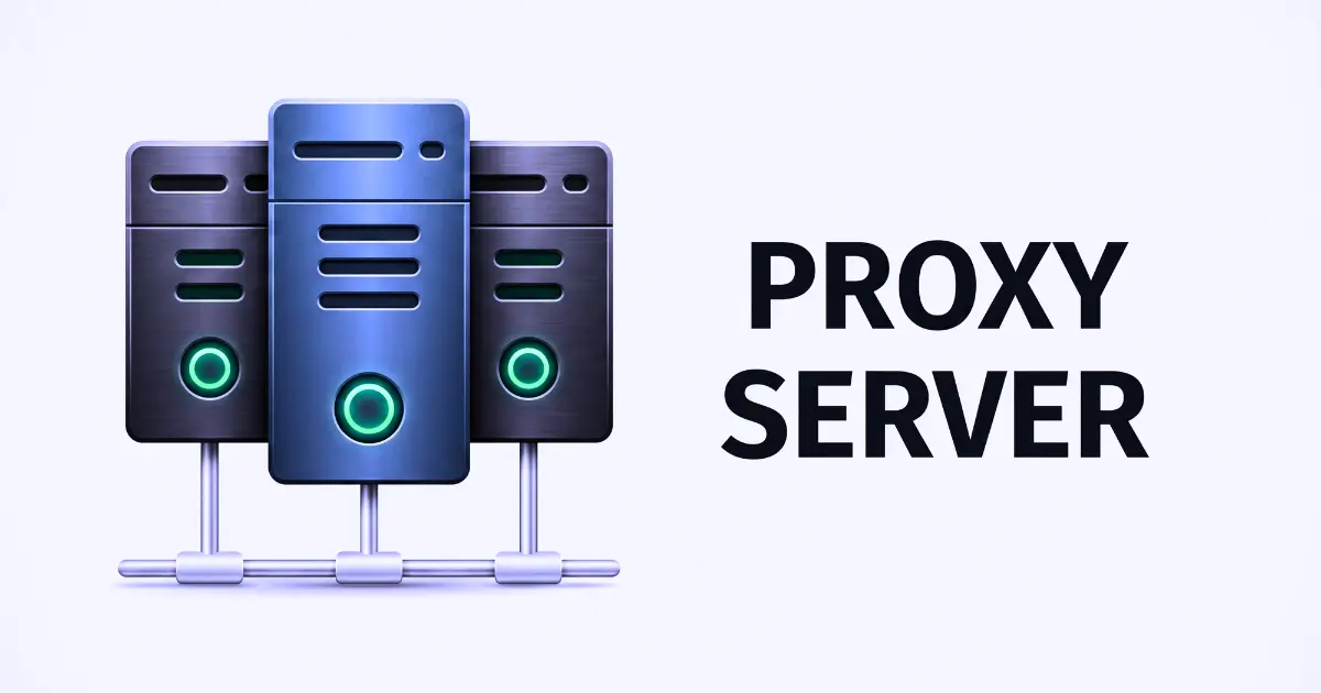 Qué es un servidor proxy, cómo funciona y cuáles son sus riesgos